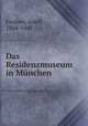 Das Residenzmuseum in Mnchen, Feulner, Adolf, 1884-1945 