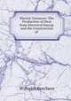 Electric Furnaces: The Production of Heat from Electrical Energy and the Construction of ., Wilhelm Borchers 