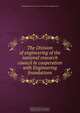 The Division of engineering of the national research council in cooperation with Engineering foundations, National Research Council (U.S.). Division of Engineering 