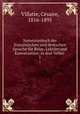 Notworterbuch der franzosischen und deutschen Sprache fur Reise, Lekture und Konversation; in drei Teilen, Cesaire Villatte 