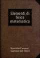 Elementi di fisica matematica, Stanislao Canovai , Gaetano del- Ricco 