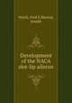 Development of the NACA slot-lip aileron, Weick, Fred E,Shortal, Joseph 