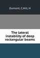 The lateral instability of deep rectangular beams, Dumont, C,Hill, H 