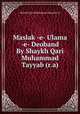 Maslak -e- Ulama -e- Deoband By Shaykh Qari Muhammad Tayyab (r.a), Shaykh Qari Muhammad Tayyab (r.a) 