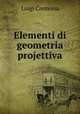 Elementi di geometria projettiva, Luigi Cremona 