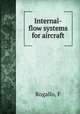 Internal-flow systems for aircraft, F. Rogallo 