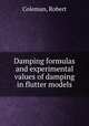 Damping formulas and experimental values of damping in flutter models, Coleman, Robert 