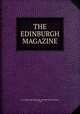 THE EDINBURGH MAGAZINE, The Edinburgh Magazine VOLUME XI for January, 1790 