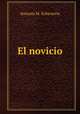 El novicio, Antonio M. Echeverria 