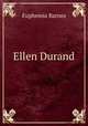 Ellen Durand, Euphemia Barnes 