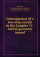 Investigation of a two-step nozzle in the Langley 11-inch hypersonic tunnel, Mclellan, Charles Herbert,Williams, Thomas W,Bertram, Mitchel 