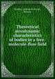 Theoretical aerodynamic characteristics of bodies in a free-molecule-flow field, Stalder, Jackson R,Zurick, Vernon 