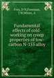 Fundamental effects of cold-working on creep properties of low-carbon N-155 alloy, Frey, D N,Freeman, J W,White, A 