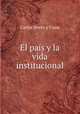 El pais y la vida institucional, Carlos Oneto y Viana 