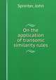 On the application of transonic similarity rules, Spreiter, John 