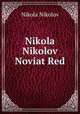 Nikola Nikolov Noviat Red, Nikola Nikolov 
