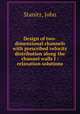 Design of two-dimensional channels with prescribed velocity distribution along the channel walls I : relaxation solutions, Stanitz, John 
