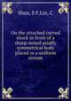 On the attached curved shock in front of a sharp-nosed axially symmetrical body placed in a uniform stream, Shen, S F,Lin, C 