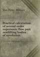Practical calculation of second-order supersonic flow past nonlifting bodies of revolution, Van Dyke, Milton 