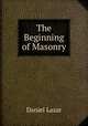 The Beginning of Masonry, Daniel Lazar 