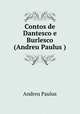 Contos de Dantesco e Burlesco (Andreu Paulus ), Andreu Paulus 