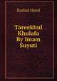 Tareekhul Khulafa By Imam Suyuti, Rashid Hanfi 
