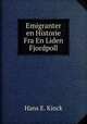 Emigranter en Historie Fra En Liden Fjordpoll, Hans E. Kinck 