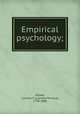 Empirical psychology;, Hickok, Laurens P. (Laurens Perseus), 1798-1888 