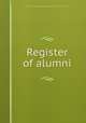 Register of alumni, Michigan. University. Colleges of engineering and architecture. [from old catalog] 