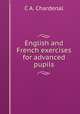 English and French exercises for advanced pupils, C.A. Chardenal 