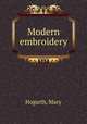 Modern embroidery, Hogarth, Mary 