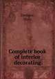 Complete book of interior decorating, Derieux, Mary 