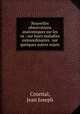 Nouvelles observations anatomiques sur les os : sur leurs maladies extraordinaires & sur quelques autres sujets, Courtial, Jean Joseph 