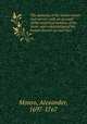 The anatomy of the human bones and nerves : with an account of the reciprocal motions of the heart, and a description of the human lacteal sac and duct, Monro, Alexander, 1697-1767 