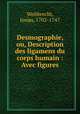 Desmographie, ou, Description des ligamens du corps humain : Avec figures, Weitbrecht, Josias, 1702-1747 
