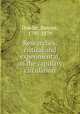 Researches, critical and experimental, on the capillary circulation, Dowler, Bennet, 1797-1879 