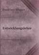 Entwicklungslehre, Franz von Wagner 