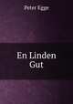 En Linden Gut, Peter Egge 