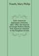 Italo-American diplomatic relations, 1861-1882: the mission of George Perkins Marsh, first American minister to the Kingdom of Italy, Trauth, Mary Philip 