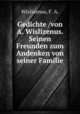 Gedichte /von A. Wislizenus. Seinen Freunden zum Andenken von seiner Familie., Wislizenus, F. A. 