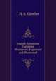 English Synonyms Explained & Illustrated: Explained and Illustrated, J.H. A. Gunther 