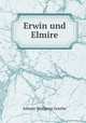 Erwin und Elmire, Johann Wolfgang Goethe 