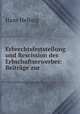 Erbrechtsfeststellung und Rescission des Erbschaftserwerbes: Beitrage zur ., Hans Hellwig 