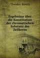 Ergebnisse uber die Konstitution der chromatischen Substanz des Zellkerns, Theodor Boveri 