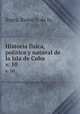 Historia fisica, politica y natural de la isla de Cuba.. v. 10, Sagra, Ramo?n de la, 