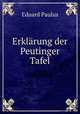 Erklarung der Peutinger Tafel, Eduard Paulus 