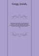 Commerce of the prairies ?or, the journal of a Santa Fe? trader, during eight expeditions across the great western prairies, and a residence of nearly nine years in northern Mexico.. v.2, Gregg, Josiah, 