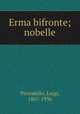 Erma bifronte; nobelle, Pirandello, Luigi, 1867-1936 