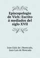 Episcopologio de Vich: Escrito a mediados del siglo XVII, Joan Lluis de Montcada 