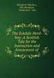 The Eskdale Herd-boy: A Scottish Tale for the Instruction and Amusement of ., Blackford (Martha ), Mrs Blackford , Vanderpool & Cole 